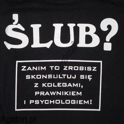 Koszulka - ŚLUB? zanim to zrobisz skontaktuj się z kolegami ....