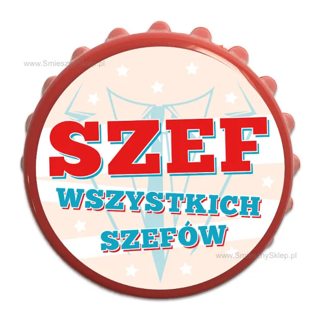 Otwieracz Kapsel - Szef wszystkich szefów