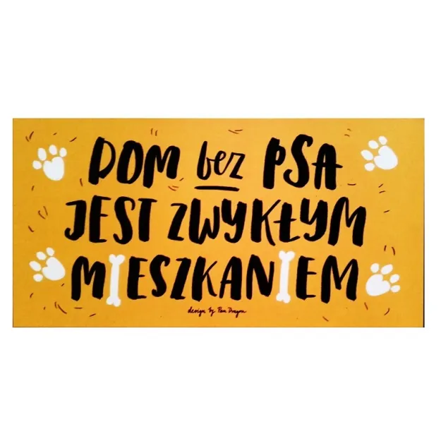 Tabliczka Vip - Dom bez psa jest zwykłym mieszkaniem