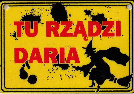Tabliczka żółta - Tu rządzi Daria