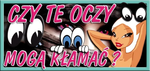Tabliczka 3D - Czy te oczy mogą kłamać?