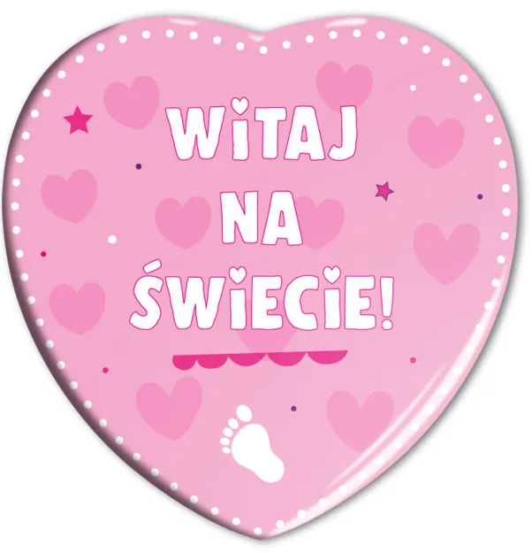 Magnes serce - Witaj na świecie!