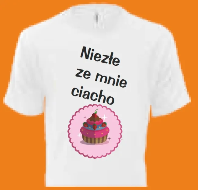 Koszulka biała - Niezłe ze mnie Ciacho