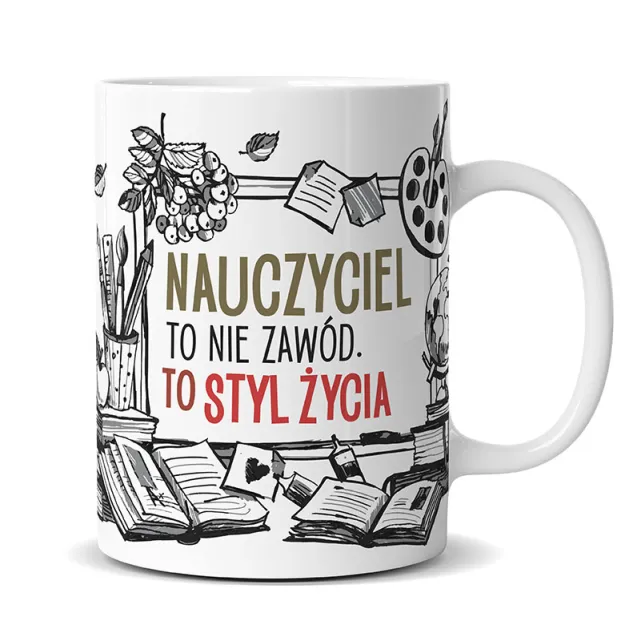 Kubek premium - Nauczyciel to nie zawód. To styl życia