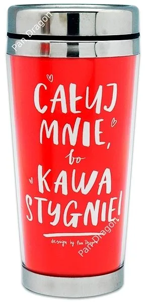 kubek termiczny - Całuj Mnie bo kawa stygnie