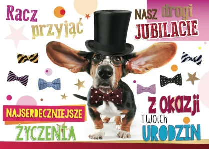 Karnet 3D - Racz przyjąć nasz jubilacie najserdeczniejsze życzenia z okazji Twoich urodzin