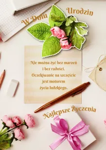 Karnet 3D z życzeniami - W dniu urodzin. Nie można żyć bez marzeń i bez radości...
