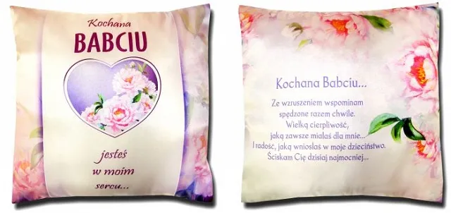 Poduszka obustronna, mała - Kochana Babciu jesteś w moim sercu... / Dla najlepszej Babci na świecie.