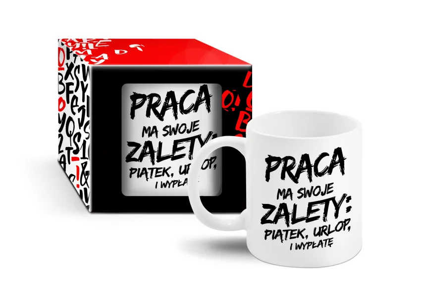 Kubek - Praca ma swoje zalety: piątek, urlop i wypłatę