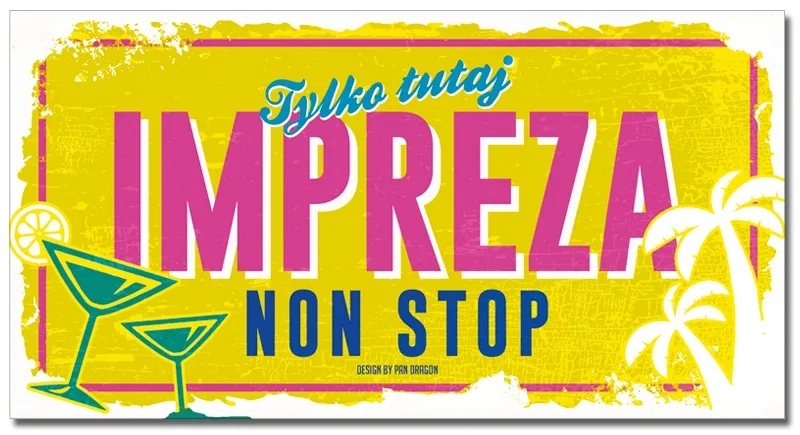Tabliczka Vip - Tylko tutaj impreza non stop.