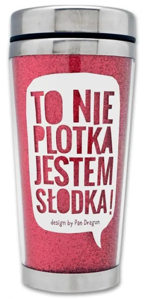 Kubek termiczny brokat - To nie plotka jestem słodka