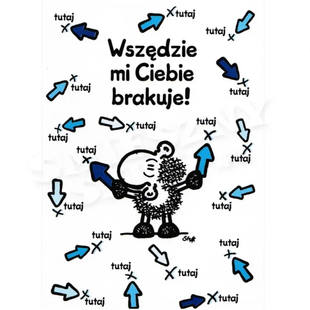 Kartka Sheepworld - Wszędzie mi Ciebie brakue... Tutaj, tutaj, tutaj ...