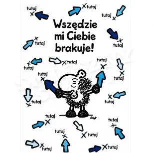 Kartka Sheepworld - Wszędzie mi Ciebie brakue... Tutaj, tutaj, tutaj ...