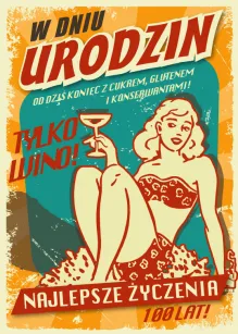 Karnet 3D z życzeniami - W dniu urodzin. Od dziś koniec z cukrem, glutenem i konserwantami! Tylko wino!