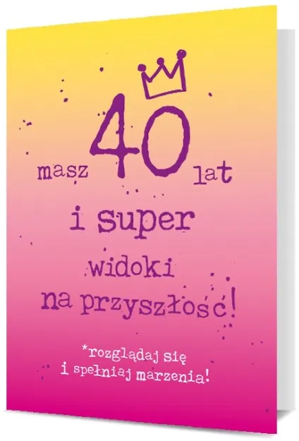 Karnet B6 - Masz 40 lat i super widoki na przyszłość!