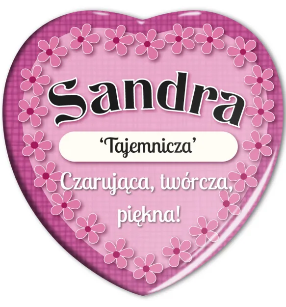 Magnes serce - Sandra. Tajemnicza. Czarująca, twórcza, piękna!