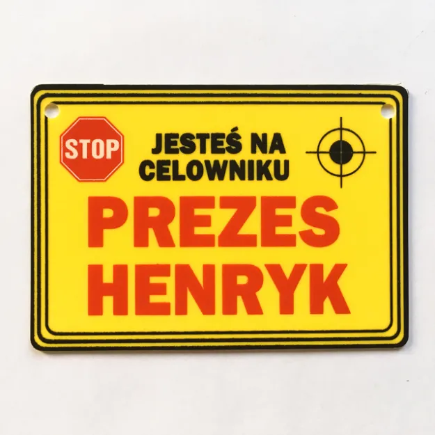 Tabliczka żółta - Prezes Henryk - Jesteś na celowniku