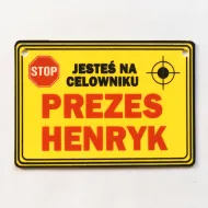 Tabliczka żółta - Prezes Henryk - Jesteś na celowniku