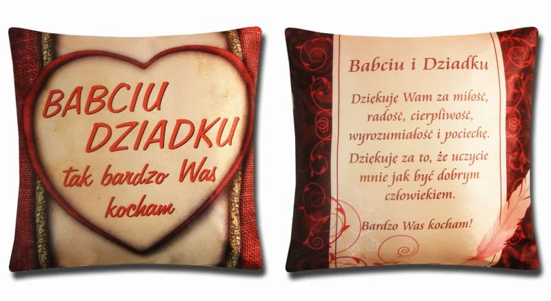Poduszka śr. - Babciu Dziadku tak bardzo Was kocham / Dziękuję Wam za miłość, radość ...