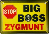 Tabliczka żółta - Big boss Zygmunt