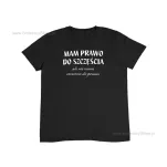Koszulka - Mam prawo do szczęścia ale nie mam szczęścia do prawa - 2