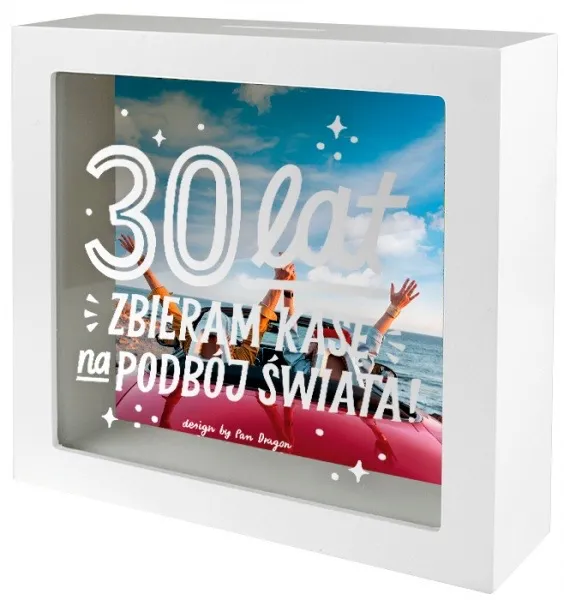 Skarbonka home - 30 lat! Zbieram kasę na podbój świata