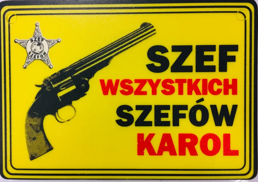 Tabliczka żółta - Karol - Szef wszystkich szefów