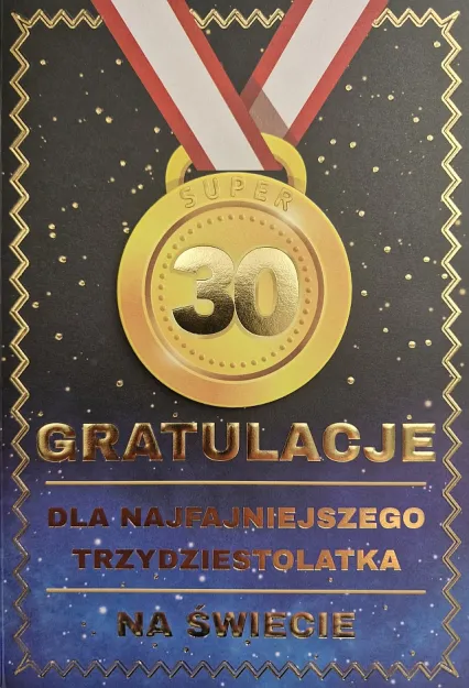 Karnet 4K - 30. Gratulacje. Dla najfajniejszego 30 latka na świecie!