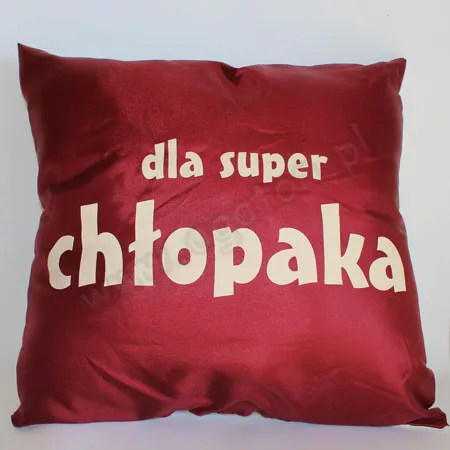 Poduszka duża - Dla super chłopaka / odlotowa poduszka