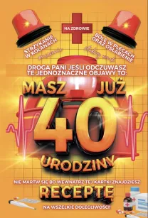 Karnet + recepta - Droga Pani masz już 40 urodziny