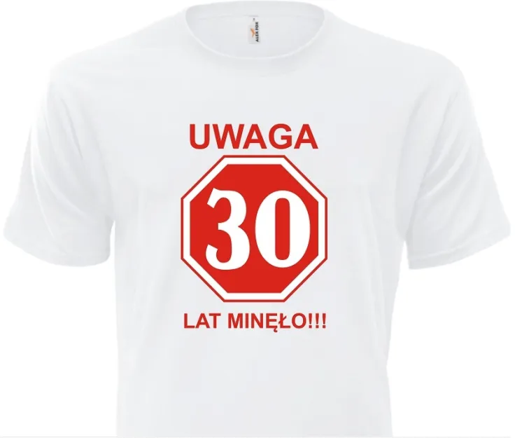 Koszulka biała - Uwaga 30 lat minęło