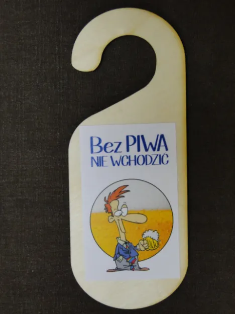 Zawieszka na drzwi - Bez piwa nie wchodzić.