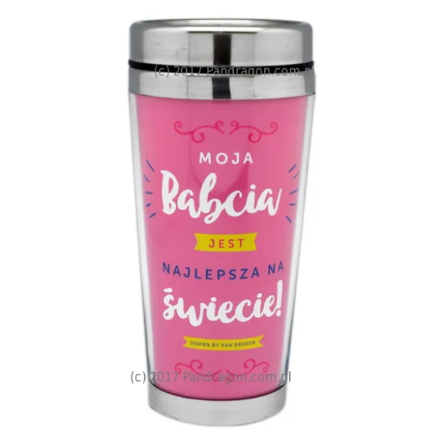 Kubek termiczny - Moja Babcia jest najlepsza na świecie