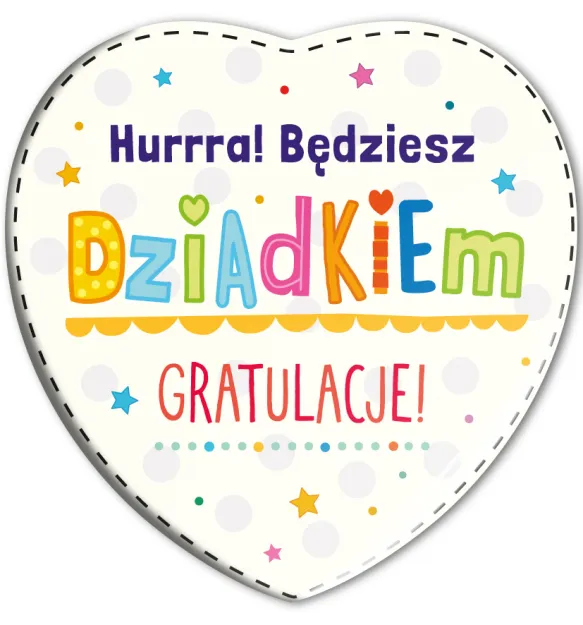 Magnes serce - Hurrra! Będziesz Dziadkiem. Gratulacje!
