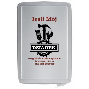 Narzędzia w etui - Jeśli mój Dziadek czegoś nie umie naprawić to znaczy, że to nie jest zepsute