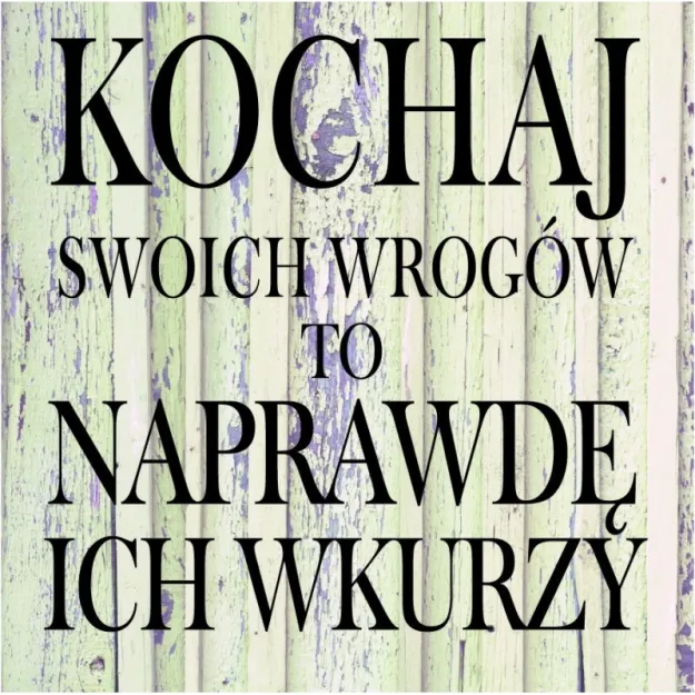 Magnes - Kochaj swoich wrogów. To naprawdę ich wkrurzy