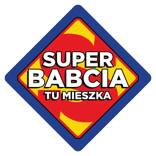 Tabliczka metalowa - Super Babcia tu mieszka