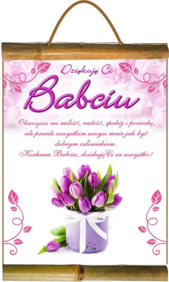 Dyplom z bambusem - Dziękuję Ci Babciu. Okazujesz mi miłość, radość, spokój i pociechę