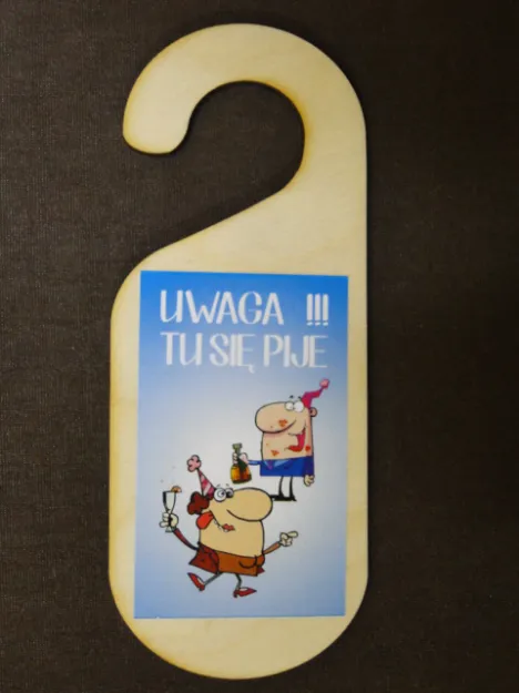 Zawieszka na drzwi - Uwaga!!! Tu się pije.