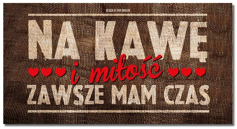 Tabliczka Vip - Na kawę i miłość zawsze mam czas.