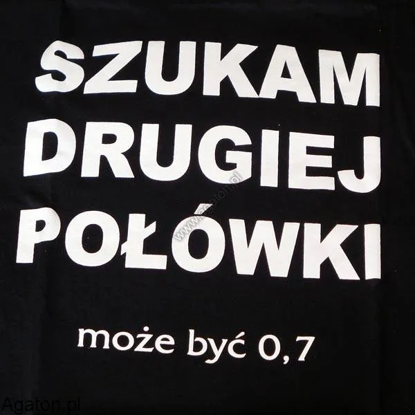 Koszulka - Szukam drugiej połówki, .. może być 0.7