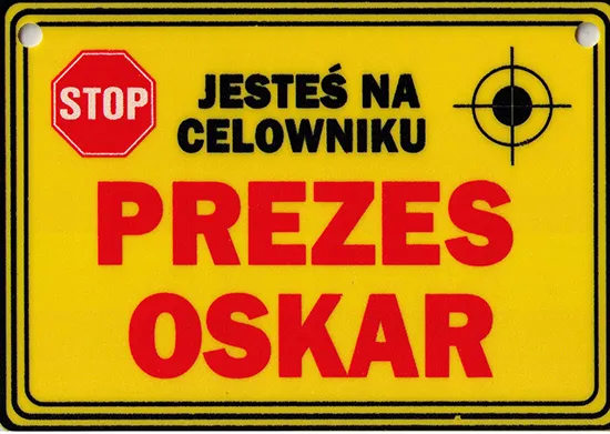 Tabliczka żółta - Prezes Oskar - Jesteś na celowniku