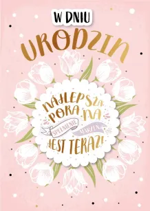 Karnet 3D z życzeniami - W dniu urodzin. Najlepsza pora na spełnienie marzeń jest teraz!