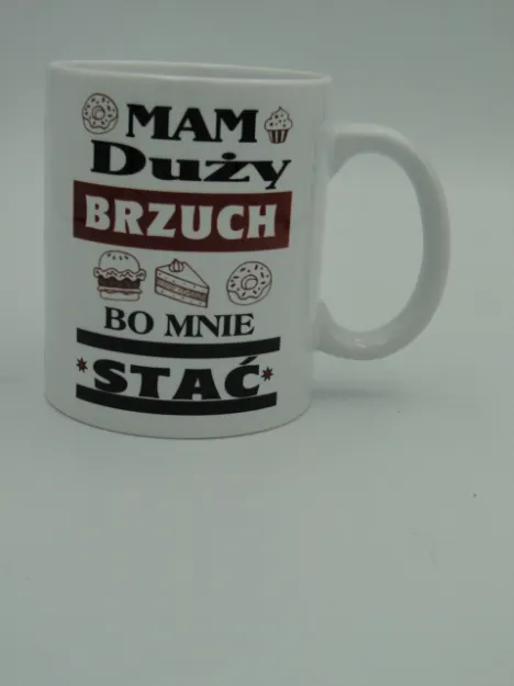 Kubek PR - Mam duży brzuch bo mnie stać