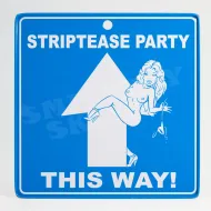 Plakietka z przylepcem - Striprease party this way. Na imprezę ze striptizem tą drogą!