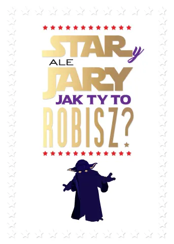 Karnet Kukartka PP - Stary, ale jary. Jak ty to robisz?