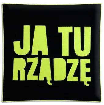 Poduszka Good Idea - Ja tu rządzę