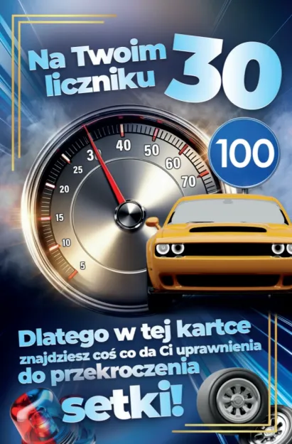 Karnet + prawo jazdy dla mężczyzny 30 - Na Twoim liczniku 30, dlatego w tej karcie znajdziesz soś ... do setki