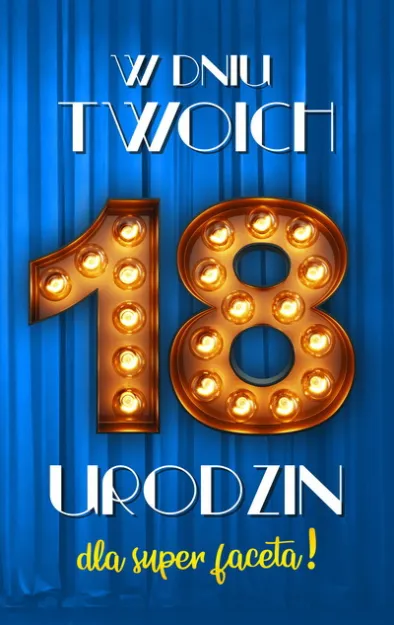 Karnet 2K - W dniu Twoich 18 urodzin dla super faceta