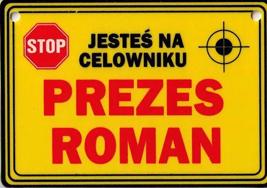 Tabliczka żółta - Prezes Roman - Jesteś na celowniku